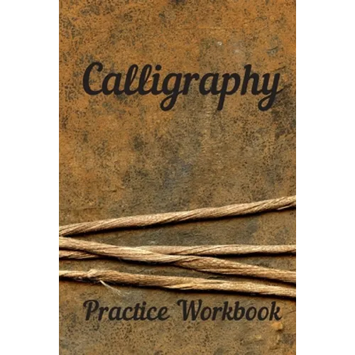 Calligraphy: Practice Workbook 6x9 50 paged calligraphy practice notebook exercise book - 25 pages of slant grid and 25 pages for c - Paperback
