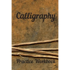 Calligraphy: Practice Workbook 6x9 50 paged calligraphy practice notebook exercise book - 25 pages of slant grid and 25 pages for c - Paperback