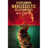 Overcoming Narcissistic Relationships as an Empath: Breaking Karmic Cycles of Empaths & Narcissist - Paperback