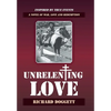 Unrelenting Love: A Novel of War, Love and Redemption - Hardcover