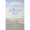 The Bluebird Run - Paperback