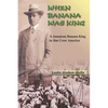 When Banana Was King: A Jamaican Banana King in Jim Crow America - Paperback
