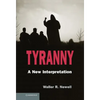 Tyranny: A New Interpretation - Hardcover