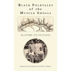 Black Folktales of the Muscle Shoals - Slavery to Success - Hardcover
