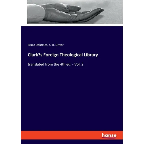 Clark's Foreign Theological Library: translated from the 4th ed. - Vol. 2 - Paperback