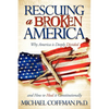 Rescuing a Broken America: Why America Is Deeply Divided and How to Heal It Constitutionally - Paperback