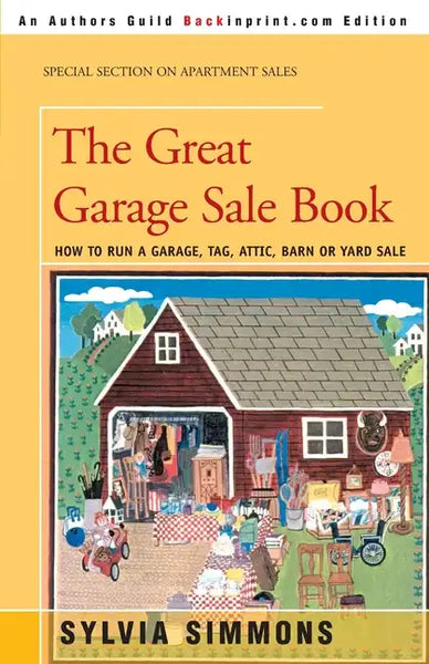 The Great Garage Sale Book: How to Run a Garage, Tag, Attic, Barn, or Yard Sale - Paperback