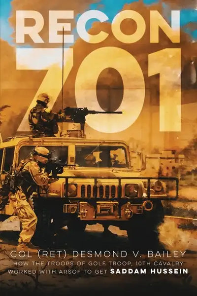 Recon 701: A story of Resiliency, Brotherhood, and Triumph, as told by the troopers of G/10 CAV - Paperback