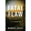 Fatal Flaw: A Cal Claxton Mystery - Paperback