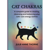 Cat chakras. A complete guide to clearing, cleansing and balancing your cats' core energy centres. - Paperback