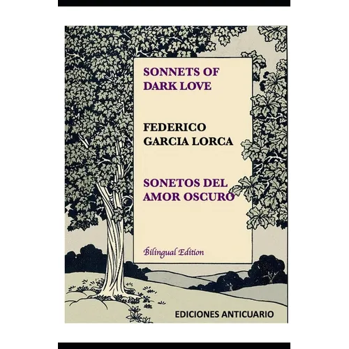 Sonnets of Dark Love by Federico Garcia Lorca: Sonetos del Amor Oscuro - Paperback