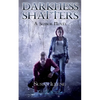 Darkness Shatters - Paperback