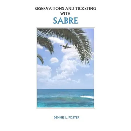 Reservations and Ticketing with SABRE - Paperback