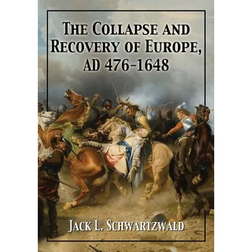 The Collapse and Recovery of Europe, AD 476-1648 - Paperback