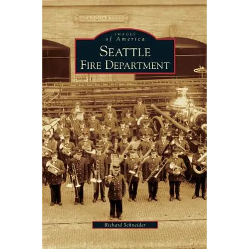 Seattle Fire Department - Hardcover