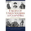 Faces of Union Soldiers at Culp's Hill: Gettysburg's Critical Defense - Hardcover