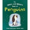 The Small and Mighty Book of Penguins: Pocket-Sized Books, Massive Facts! - Hardcover