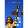 ...And Justice for All: Life as a Federal Prosecutor Upholding the Rule of Law - Paperback