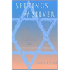 Settings of Silver (Second Edition): An Introduction to Judaism - Paperback