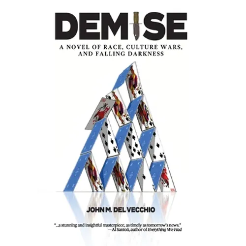 Demise: A Novel of Race, Culture Wars, and Falling Darkness - Hardcover