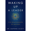 Waking up a Leader: Five Relationships of Success - Paperback