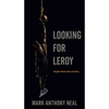 Looking for Leroy: Illegible Black Masculinities - Paperback