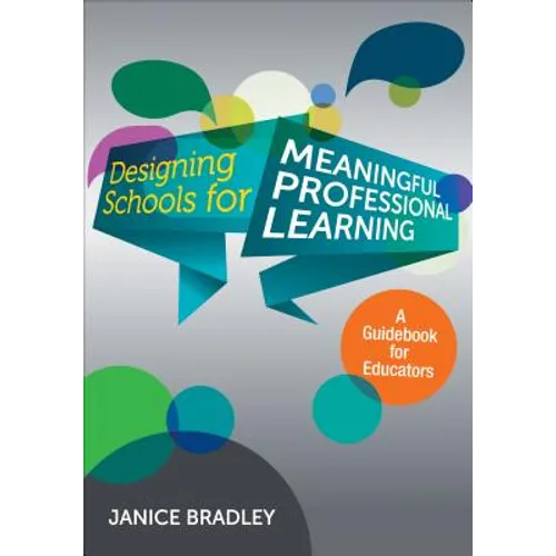 Designing Schools for Meaningful Professional Learning: A Guidebook for Educators - Paperback