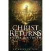 Christ Returns, Speaks His Truth: The Christ Letters - Paperback