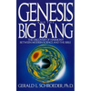 Genesis and the Big Bang Theory: The Discovery of Harmony Between Modern Science and the Bible - Paperback