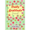 Daily Gratitude Book: Start Everyday with Gratitude, Good Days Start with Gratitude, Practice Gratitude and Mindfulness - Paperback