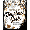 Fairy Tales of Fearless Girls - Hardcover