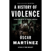 A History of Violence: Living and Dying in Central America - Paperback