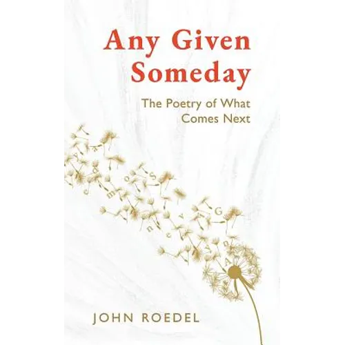 Any Given Someday: The Poetry of What Comes Next - Paperback