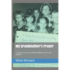 My Grandmother's Prayer: 13 Weeks of Lessons on Wealth, Wisdom, Success and Happiness - Paperback