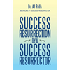 Success Resurrection by a Success Resurrector - Hardcover