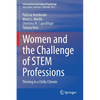 Women and the Challenge of Stem Professions: Thriving in a Chilly Climate - Paperback