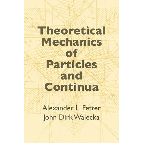 Theoretical Mechanics of Particles and Continua - Paperback