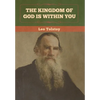 The Kingdom of God Is Within You - Hardcover