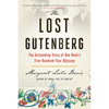 The Lost Gutenberg: The Astounding Story of One Book's Five-Hundred-Year Odyssey - Paperback