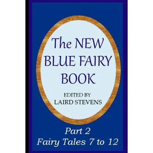 The New Blue Fairy Book: Part 2: Fairy Tales 7 to 12 - Paperback