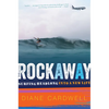 Rockaway: Surfing Headlong Into a New Life - Paperback