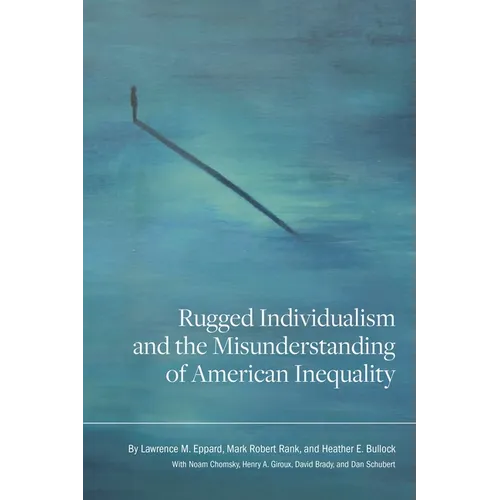Rugged Individualism and the Misunderstanding of American Inequality - Paperback