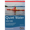 Quiet Water New York: Amc's Canoe and Kayak Guide to the State's Best Ponds, Lakes, and Easy Rivers - Paperback