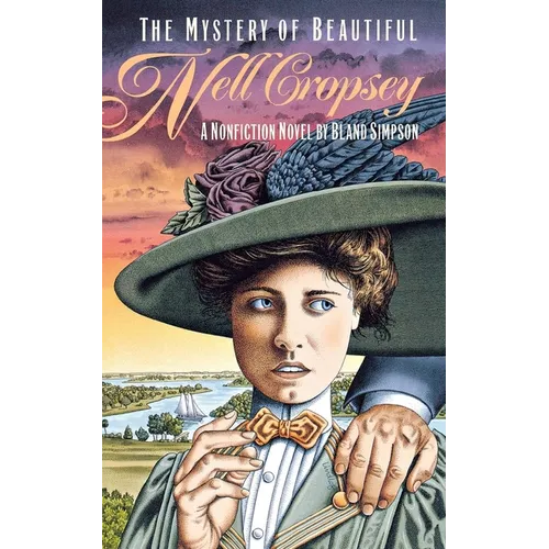 The Mystery of Beautiful Nell Cropsey: A Nonfiction Novel - Paperback