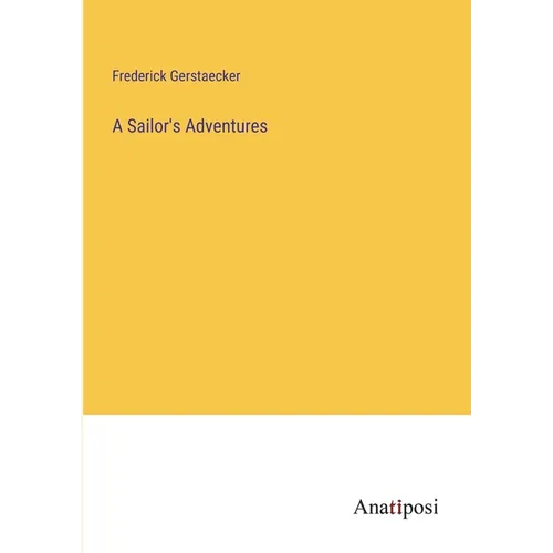 A Sailor's Adventures - Paperback