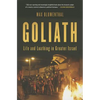Goliath: Life and Loathing in Greater Israel - Paperback