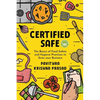 Certified Safe: The Basics of Food Safety and Hygiene Practices to Grow Your Business - Paperback