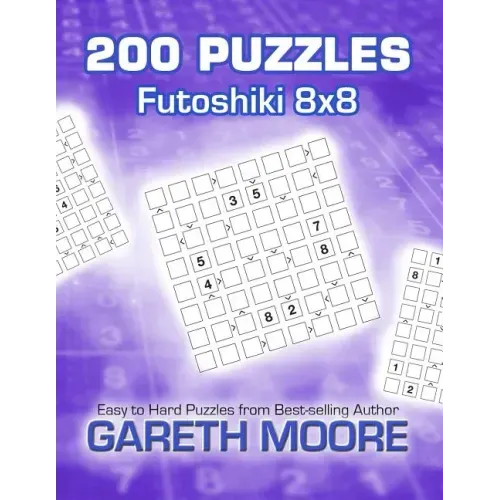 Futoshiki 8x8: 200 Puzzles - Paperback