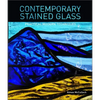 Contemporary Stained Glass: Practical Modern Techniques - Paperback