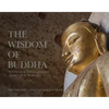 The Wisdom of Buddha: A Photographic Pilgrimage Into the Traditional World of Buddhism - Hardcover